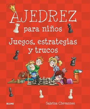AJEDREZ PARA NIÑOS | 9788417492007 | CHEVANNES, SABRINA | Galatea Llibres | Llibreria online de Reus, Tarragona | Comprar llibres en català i castellà online