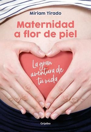 MATERNIDAD A FLOR DE PIEL | 9788416895526 | TIRADO, MIRIAM | Galatea Llibres | Llibreria online de Reus, Tarragona | Comprar llibres en català i castellà online