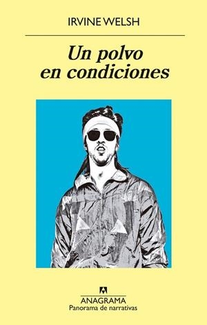 UN POLVO EN CONDICIONES | 9788433980151 | WELSH, IRVINE | Galatea Llibres | Librería online de Reus, Tarragona | Comprar libros en catalán y castellano online