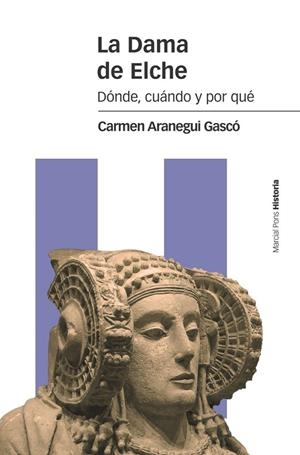 LA DAMA DE ELCHE | 9788416662524 | ARANEGUI, CARMEN | Galatea Llibres | Librería online de Reus, Tarragona | Comprar libros en catalán y castellano online