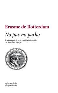 NO PUC NO PARLAR | 9788494856129 | DE ROTTERDAM, ERASME | Galatea Llibres | Librería online de Reus, Tarragona | Comprar libros en catalán y castellano online