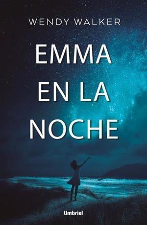 EMMA EN LA NOCHE | 9788416517077 | WALKER, WENDY | Galatea Llibres | Librería online de Reus, Tarragona | Comprar libros en catalán y castellano online