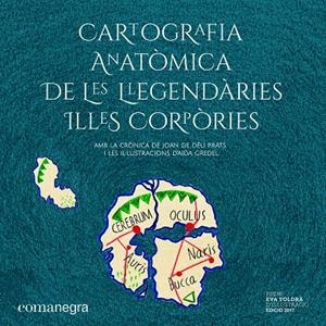 CARTOGRAFIA ANATÒMICA DE LES  LLEGENDÀRIES ILLES CORPÒRIES | 9788417188559 | PRATS, JOAN DE DÉU | Galatea Llibres | Librería online de Reus, Tarragona | Comprar libros en catalán y castellano online