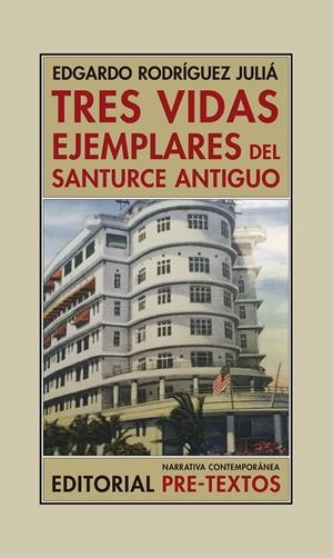TRES VIDAS EJEMPLARES DEL SANTURCE ANTIGUO | 9788417143336 | RODRÍGUEZ JULIÁ, EDGARDO | Galatea Llibres | Llibreria online de Reus, Tarragona | Comprar llibres en català i castellà online