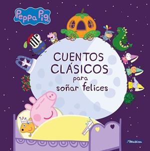 CUENTOS CLÁSICOS PARA SOÑAR FELICES (PEPPA PIG. PRIMERAS LECTURAS) | 9788448851224 | Galatea Llibres | Llibreria online de Reus, Tarragona | Comprar llibres en català i castellà online