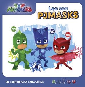 UN CUENTO PARA CADA VOCAL: A, E, I, O, U (LEO CON PJ MASKS) | 9788448850593 | Galatea Llibres | Llibreria online de Reus, Tarragona | Comprar llibres en català i castellà online