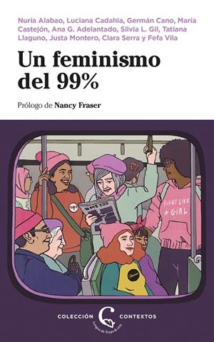 UN FEMINISMO DEL 99% | 9788483812242 | ALABAO, NURIA/CADAHIA, LUCIANA/CANO, GERMÁN/CASTEJÓN, MARÍA/G. ADELANTADO, ANA/LLAGUNO, TATIANA/LÓPE | Galatea Llibres | Llibreria online de Reus, Tarragona | Comprar llibres en català i castellà online