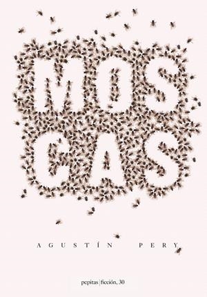 MOSCAS | 9788417386054 | AGUSTÍN PERY RIERA | Galatea Llibres | Librería online de Reus, Tarragona | Comprar libros en catalán y castellano online