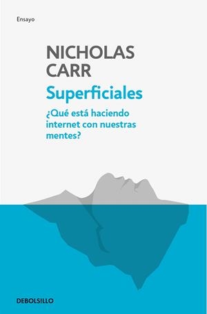 SUPERFICIALES. ¿QUÉ ESTÁ HACIENDO INTERNET CON NUESTRAS MENTES? | 9788466344289 | CARR, NICHOLAS | Galatea Llibres | Librería online de Reus, Tarragona | Comprar libros en catalán y castellano online