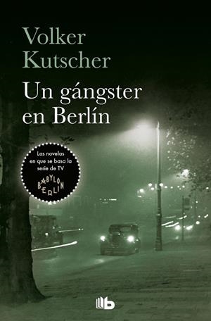 UN GÁNGSTER EN BERLÍN (DETECTIVE GEREON RATH 3) | 9788490707159 | KUTSCHER, VOLKER | Galatea Llibres | Llibreria online de Reus, Tarragona | Comprar llibres en català i castellà online