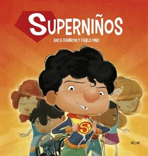 SUPERNIÑOS | 9788491422235 | DAMIRÓN, ANYA; PINO, PABLO | Galatea Llibres | Llibreria online de Reus, Tarragona | Comprar llibres en català i castellà online