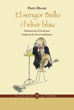 EL SENYOR BELLO I L'ELIXIR BLAU  | 9788483301296 | MAAR, PAUL | Galatea Llibres | Librería online de Reus, Tarragona | Comprar libros en catalán y castellano online