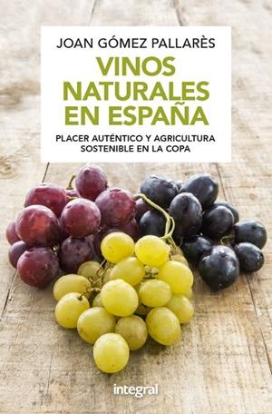 VINOS NATURALES EN ESPAÑA  | 9788491181040 | GOMEZ PALLARES, JOAN | Galatea Llibres | Librería online de Reus, Tarragona | Comprar libros en catalán y castellano online