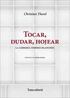 TOCAR, DUDAR, HOJEAR | 9788494569272 | THOREL, CHRISTIAN | Galatea Llibres | Llibreria online de Reus, Tarragona | Comprar llibres en català i castellà online