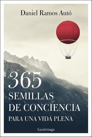 365 SEMILLAS DE CONCIENCIA PARA UNA VIDA PLENA | 9788417371333 | RAMOS, DANIEL | Galatea Llibres | Librería online de Reus, Tarragona | Comprar libros en catalán y castellano online