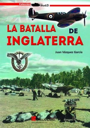 LA BATALLA DE INGLATERRA | 9788416200795 | VÁZQUEZ GARCÍA, JUAN | Galatea Llibres | Librería online de Reus, Tarragona | Comprar libros en catalán y castellano online