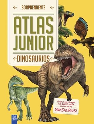 DINOSAURIOS. SORPRENDENTE ATLAS JUNIOR | 9788408184683 | Galatea Llibres | Llibreria online de Reus, Tarragona | Comprar llibres en català i castellà online