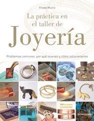 PRACTICA EN EL TALLER DE JOYERIA, LA | 9788416851706 | MUNRO, FRIEDA | Galatea Llibres | Llibreria online de Reus, Tarragona | Comprar llibres en català i castellà online