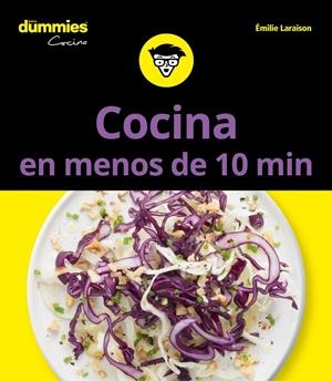 COCINA EN MENOS DE 10 MINUTOS PARA DUMMIES | 9788432904745 | LARAISON, EMILIE | Galatea Llibres | Llibreria online de Reus, Tarragona | Comprar llibres en català i castellà online