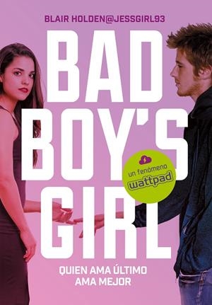 QUIEN AMA ÚLTIMO AMA MEJOR (BAD BOY'S GIRL 5) | 9788417460082 | HOLDEN, BLAIR | Galatea Llibres | Llibreria online de Reus, Tarragona | Comprar llibres en català i castellà online