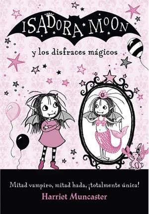 ISADORA MOON Y LOS DISFRACES MÁGICOS | 9788420487649 | MUNCASTER, HARRIET | Galatea Llibres | Llibreria online de Reus, Tarragona | Comprar llibres en català i castellà online