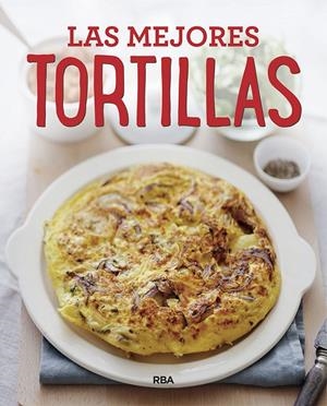 LAS MEJORES TORTILLAS | 9788491871415 | Galatea Llibres | Llibreria online de Reus, Tarragona | Comprar llibres en català i castellà online