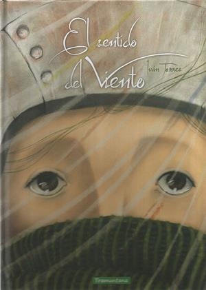EL SENTIDO DEL VIENTO | 9788417303044 | TORRES, IVÁN | Galatea Llibres | Librería online de Reus, Tarragona | Comprar libros en catalán y castellano online