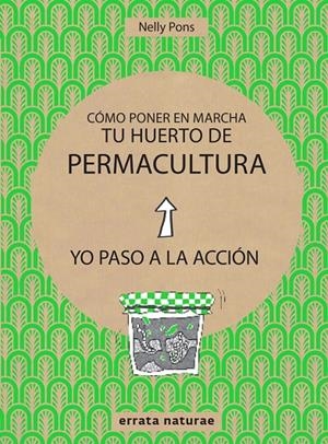 CÓMO PONER EN MARCHA TU HUERTO DE PERMACULTURA | 9788416544813 | PONS, NELLY | Galatea Llibres | Librería online de Reus, Tarragona | Comprar libros en catalán y castellano online