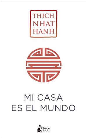 MI CASA ES EL MUNDO | 9788416788224 | NHAT HANH, THICH | Galatea Llibres | Librería online de Reus, Tarragona | Comprar libros en catalán y castellano online