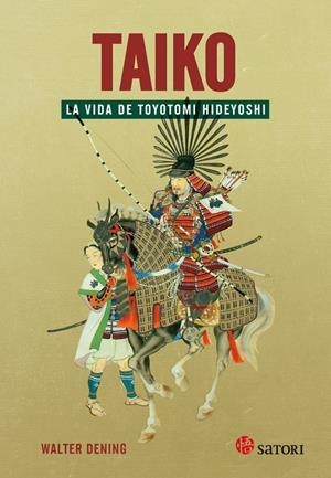 TAIKO. LA VIDA DE TOYOTOMI HIDEYOSHI | 9788417419059 | DENING, WALTER | Galatea Llibres | Llibreria online de Reus, Tarragona | Comprar llibres en català i castellà online