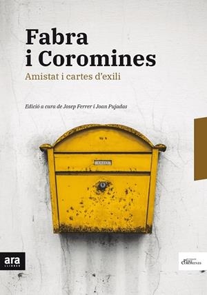 FABRA I COROMINES. AMISTAT I CARTES D'EXILI | 9788416915668 | COROMINES, JOAN/FABRA, POMPEU | Galatea Llibres | Llibreria online de Reus, Tarragona | Comprar llibres en català i castellà online