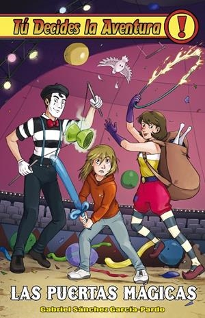 LAS PUERTAS MÁGICAS (TÚ DECIDES LA AVENTURA, 33) | 9788417390693 | SÁNCHEZ GARCÍA-PARDO, GABRIEL | Galatea Llibres | Llibreria online de Reus, Tarragona | Comprar llibres en català i castellà online