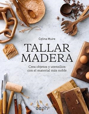TALLAR MADERA | 9788425231421 | MUIRE, CELINA | Galatea Llibres | Librería online de Reus, Tarragona | Comprar libros en catalán y castellano online
