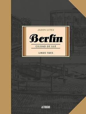 BERLÍN, CIUDAD DE LUZ. LIBRO 3 | 9788416880751 | LUTES, JASON | Galatea Llibres | Librería online de Reus, Tarragona | Comprar libros en catalán y castellano online