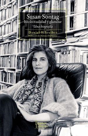 SUSAN SONTAG. INTELECTUALIDAD Y GLAMOUR. UNA BIOGRAFÍA | 9789569043987 | SCHREIBER, DANIEL | Galatea Llibres | Librería online de Reus, Tarragona | Comprar libros en catalán y castellano online