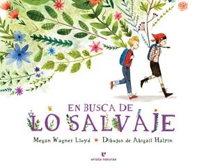 EN BUSCA DE LO SALVAJE | 9788416544790 | WAGNER, MEGAN; HALPIN, ABIGAIL | Galatea Llibres | Librería online de Reus, Tarragona | Comprar libros en catalán y castellano online