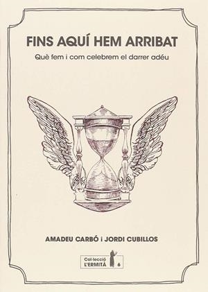 FINS AQUÍ HEM ARRIBAT | 9788494447341 | CARBÓ, AMADEU/CUBILLOS, JORDI | Galatea Llibres | Llibreria online de Reus, Tarragona | Comprar llibres en català i castellà online