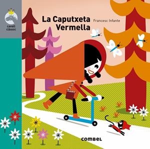 LA CAPUTXETA VERMELLA. CAVALL CLASSIC | 9788491013761 | Galatea Llibres | Librería online de Reus, Tarragona | Comprar libros en catalán y castellano online