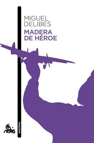 MADERA DE HÉROE | 9788423345793 | DELIBES, MIGUEL | Galatea Llibres | Librería online de Reus, Tarragona | Comprar libros en catalán y castellano online