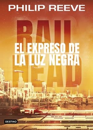 EL EXPRESO DE LA LUZ NEGRA | 9788408193517 | REEVE, PHILIP | Galatea Llibres | Librería online de Reus, Tarragona | Comprar libros en catalán y castellano online