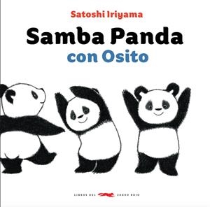 SAMBA PANDA CON OSITO | 9788494773495 | IRIAYAMA IRIAYAMA, SATOSHI | Galatea Llibres | Librería online de Reus, Tarragona | Comprar libros en catalán y castellano online