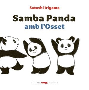 SAMBA PANDA AMB L'OSSET | 9788494773303 | IRIYAMA, SATOSHI | Galatea Llibres | Librería online de Reus, Tarragona | Comprar libros en catalán y castellano online