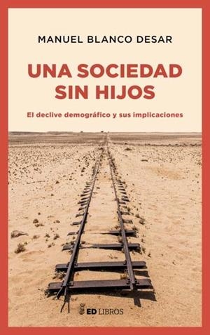 UNA SOCIEDAD SIN HIJOS | 9788409034642 | BLANCO, MANUEL | Galatea Llibres | Llibreria online de Reus, Tarragona | Comprar llibres en català i castellà online
