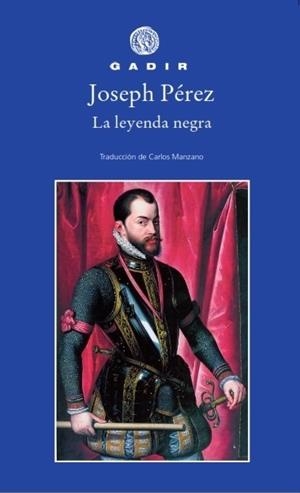 LA LEYENDA NEGRA | 9788494837890 | PEREZ, JOSEPH | Galatea Llibres | Llibreria online de Reus, Tarragona | Comprar llibres en català i castellà online