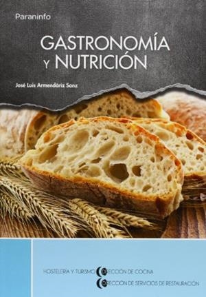 GASTRONOMÍA Y NUTRICIÓN | 9788497324403 | ARMENDÁRIZ, JOSÉ LUIS | Galatea Llibres | Librería online de Reus, Tarragona | Comprar libros en catalán y castellano online