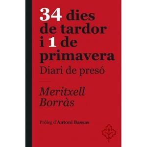 34 DIES DE TARDOR I 1 DE PRIVAMERA. DIARI DE PRESÓ | 9788415315568 | BORRÀS, MERITXELL | Galatea Llibres | Llibreria online de Reus, Tarragona | Comprar llibres en català i castellà online