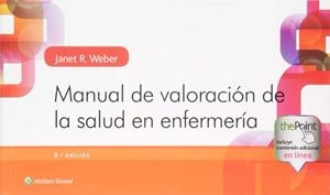 MANUAL DE VALORACIÓN DE LA SALUD EN ENFERMERÍA (9A ED) | 9788417370213 | WEBER, JANET R. | Galatea Llibres | Llibreria online de Reus, Tarragona | Comprar llibres en català i castellà online