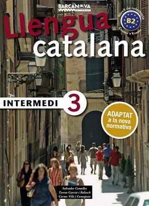 LLENGUA CATALANA INTERMEDI 3 | 9788448946999 | COMELLES, SALVADOR/GARCIA I BALASCH, TERESA/VILÀ I COMAJOAN, CARME | Galatea Llibres | Llibreria online de Reus, Tarragona | Comprar llibres en català i castellà online