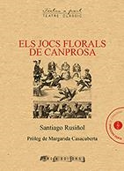 ELS JOCS FLORALS DE CANPROSA | 9788494862984 | RUSIÑOL, SANTIAGO | Galatea Llibres | Llibreria online de Reus, Tarragona | Comprar llibres en català i castellà online