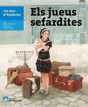 UN MAR D'HISTÒRIES: ELS JUEUS SEFARDITES | 9788499795195 | BENDAHAN, ESTHER | Galatea Llibres | Librería online de Reus, Tarragona | Comprar libros en catalán y castellano online